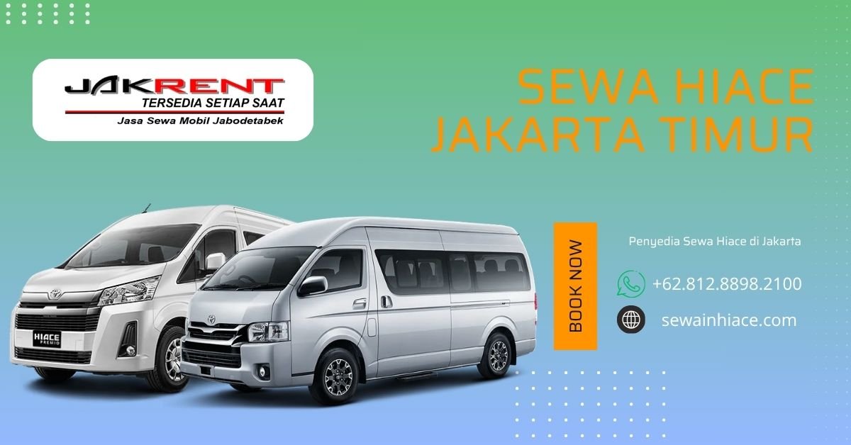Sewa Hiace Jakarta Timur